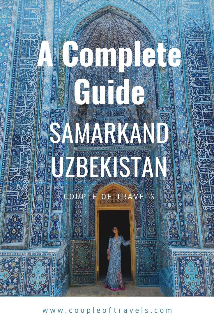 A Complete Guide To Samarkand Uzbekistan